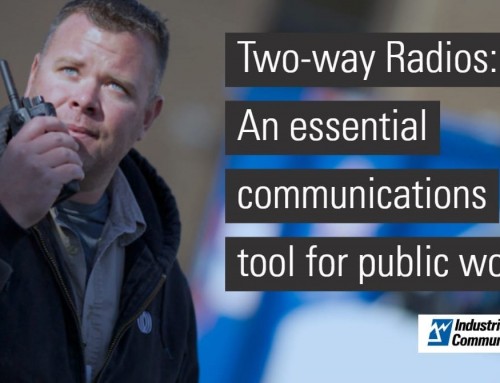 Two-way Radios – An Essential Tool for Public Works Communications